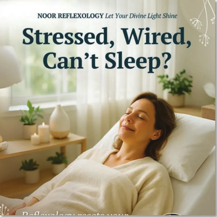 Reflexology ad: stressed, wired, can’t sleep